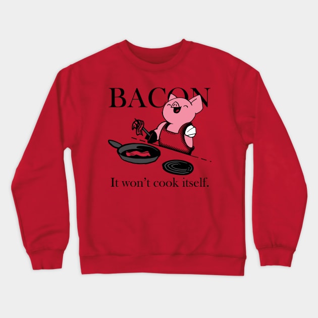 Makin' Bacon Crewneck Sweatshirt by BenBates